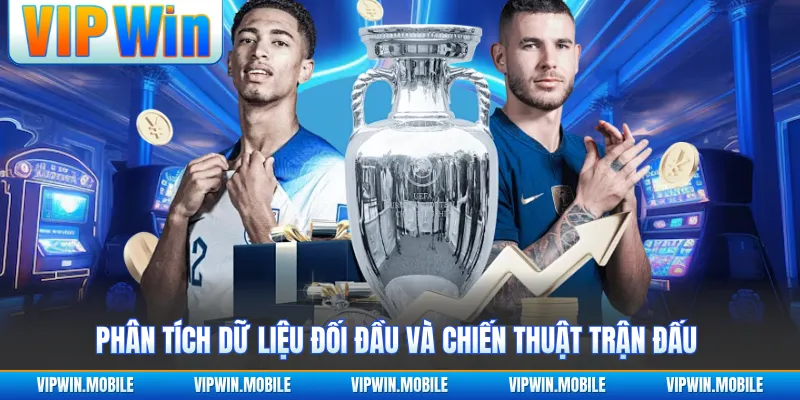 hân tích dữ liệu đối đầu và chiến thuật trận đấu 